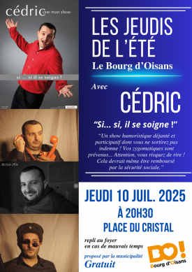 Jeudi du Bourg – Cédric the humorist – Si…si…! He’s taking care of himself!